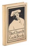 The Church Cook Book: Published for the Benefit of Church Work and Charity
