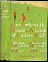 Our Lady of the Green (A Book of Ladies' Golf)