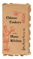 Chinese Cookery in the Home Kitchen, Being Recipes for the Preparation of the Most Popular Chinese Dishes at Home