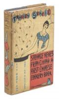 Strange Newes from China: A First Chinese Cookery Book, with 101 Rare and Choice Chinese Recipes