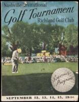 Nashville Invitational Golf Tournament Richland Golf Club. Souvenir Program. September 12, 13, 14, 15, 1946