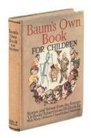 Baum's Own Book for Children: Stories and Verses from the Famous "Oz Books," "Father Goose: His Book," Etc. Etc.