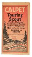 Calpet Touring Scout: Pacific Highway Coast, Inland Routes Redwood and Highway Maps and Auto Camps, Canada to Mexico