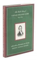 The Field Notes of Captain William Clark 1803-1805