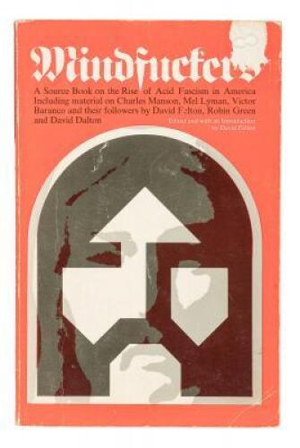 Mindfucters: A Source Book on the Rise of Acid Fascism in America, Including Material on Charles Manson, Mel Lyman, Victor Baranco and Their Followers