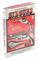 Sixguns by Keith, the Standard Reference Work - inscribed