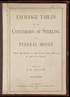 Exchange Tables for the Conversion of Sterling into Federal Money, From 48 Pence to 50&frac12; Pence Per Dollar by 32ds of a Penny