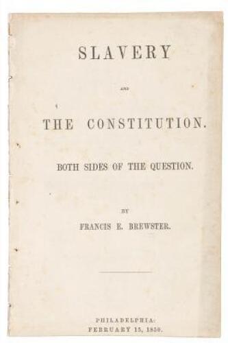 Slavery and the Constitution. Both Sides of the Question