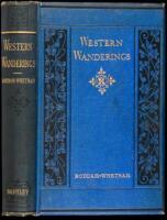 Western Wanderings: A Record of Travel in the Evening Land