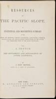 Resources of the Pacific Slope: A Statistical and Descriptive Summary of the Mines and Minerals, Climate, Topography, Agriculture, Commerce, Manufactures, and Miscellaneous Productions, of the States and Territories West of the Rocky Mountains. With a Ske