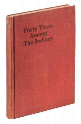 Forty Years Among the Indians: A Descriptive History of the Long and Busy Life of Jeremiah Hubbard