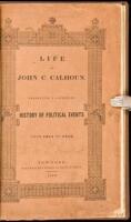 Life of John C. Calhoun, Presenting a Condensed History of Political Events from 1811 to 1843