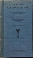 Thurston's Hawaiian guide book and auto road guide to the island of Oahu; 
with map of the Pacific, the Hawaiian group, island of Oahu and Honolulu, with index and key to boulevards, streets, roads and lanes of Honolulu