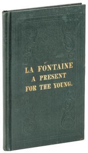 La Fontaine: A Present for the Young; From the French