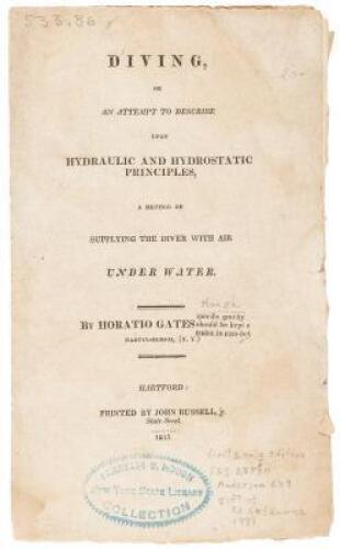 Diving, or an Attempt to Describe upon Hydraulic and Hydrostatic Principles, a Method of Supplying the Diver with Air Underwater