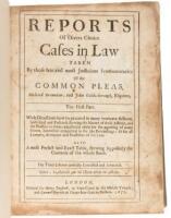 Reports of divers cases in law taken by those late and most judicious prothonotaries of the Common pleas...