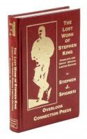 The Lost Work of Stephen King: Complete and Uncut Limited Edition