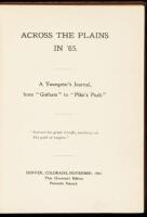 Across the Plains in '65. A Youngster's Journal, from "Gotham" to "Pike's Peak"