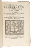 Laurentii Pignorii Symbolarum epistolicarum liber primus : in quo nonnulla ex antiquitatis iuris civilis et historiae penu depromuntur & illustrantur multaque auctorum loca emendantur, & explicantur