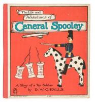 The Life and Adventures of General Spooley. A story of a toy soldier
