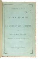 Geographical Memoir Upon Upper California, in Illustration of his Map of Oregon and California by John Charles Fr&eacute;mont Addressed to the Senate of the United States
