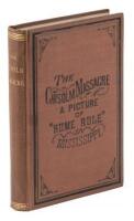 The Chisholm Massacre: A Picture of "Home Rule" in Mississippi.