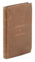 Ramblings in California; containing a Description of the Country, Life at the Mines, State of Society, &c. interspersed with Characteristic Anecdotes, and Sketches from Life, being the Five Years' Experience of a Gold Digger