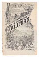 Northern California, a description of its soil, climate, productions, markets, occupied and unoccupied lands. Homes in a winterless climate, where all the products of the temperate and semi-tropic zones grow to perfection