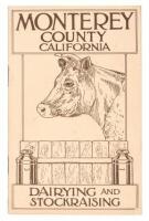 Monterey County California: Dairying and Stockraising