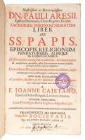 Illustrissimi Ac Reverendissimi Dn. Pauli Aresii, Episcopi Dertonensis, Clerici Regularis Theatini. Sacrorum Phrenoschematum Liber De Ss. Papis, Episcopis, Religionum Fundatotibus, Aliisque Ss. Confessoribus...