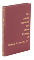 The Mental Mysteries and Other Writings of William W. Larsen, Sr. - presentation copy
