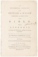 An Historical Account of the British or Welsh Versions and Editions of the Bible With an Appendix containing the Dedications prefixed to the first Impressions