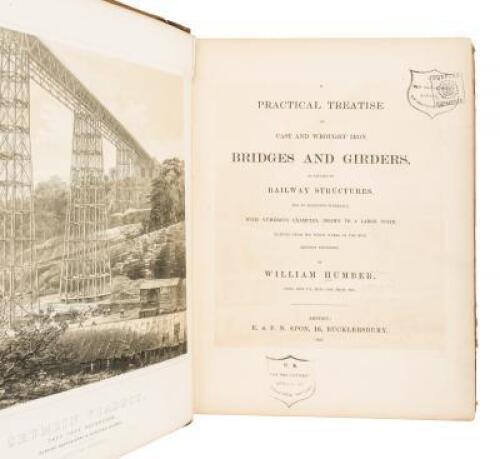A Practical Treatise on Cast and Wrought Iron Bridges and Girders, as applied to railway structures, and to buildings generally, with numerous examples..