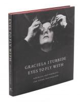 Eyes to Fly With: Portraits, Self-Portraits, and Other Photographs