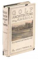 Golf Architecture in America: Its Strategy and Construction