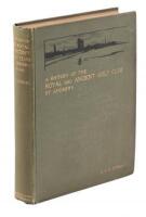 A History of the Royal & Ancient Golf Club St. Andrews 1754-1900