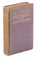 A Texas Pioneer: Early Staging and Overland Freighting Days on the Frontiers of Texas and Mexico