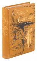 The Argonauts of California: Being the Reminiscences of Scenes and Incidents that Occurred in California in Early Mining Days, by a Pioneer