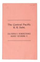 The Central Pacific R. R. Debt. - California's Remonstrance Against Refunding It