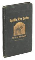 Cynthia Ann Parker: The Story of Her Capture at the Massacre of the Inmates of Parker's Fort; of her Quarter Century Spent Among the Comanches, as the Wife of the War Chief, Peta Nocona; and of her Recapture at the Battle of Pease River, by Captain L.S. R