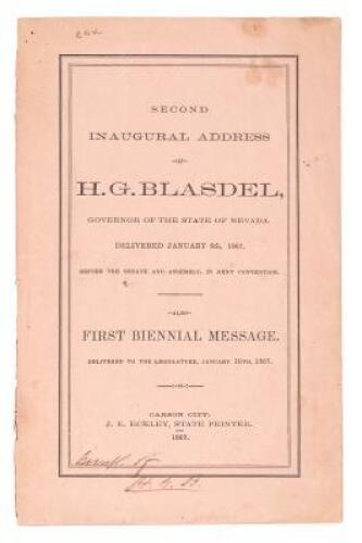 Second Inaugural Address of H. G. Blasdel, Governor of the State of Nevada. Delivered January 8th, 1867...also First Biennial Message.