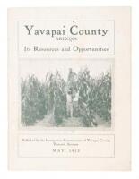 Yavapai County, Arizona: Its Resources and Opportunities (wrapper title)