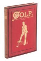 Golf: A Weekly Record of "Ye Royal and Ancient" Game. "Far and Sure." Vol. IV