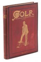 Golf: A Weekly Record of "Ye Royal and Ancient" Game. "Far and Sure." Vol. X