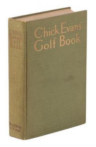 Chick Evans' Golf Book: The Story of the Sporting Battles of the Greatest of all Amateur Golfers