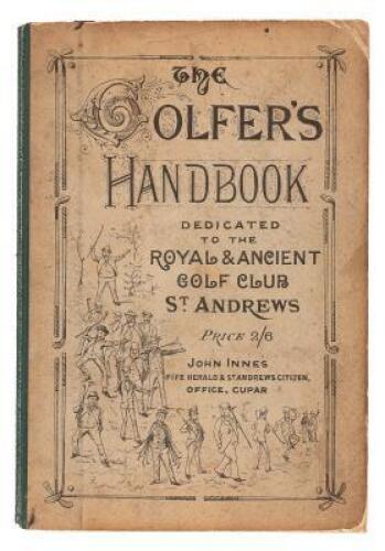 The Golfer's Handbook, including History of the Game, Hints to Beginners, the Feats of Champion Golfers, Lists of Leading Clubs and their Office-Bearers, &c.