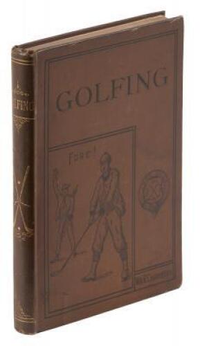 Golfing: A Handbook to the Royal and Ancient Game, with List of Clubs, Rules, &c. Also Golfing Sketches and Poems