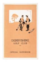 Derbyshire Golf Club Limited Official Handbook