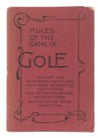 Rules of the Game of Golf, As approved by the Royal and Ancient Golf Club of St. Andrews, September 1908. Together with Recommendations, Form and Make of Golf Clubs, Etiquette, Special Rules for Match Play Competitions, Rules for Three-ball, Best Ball, an