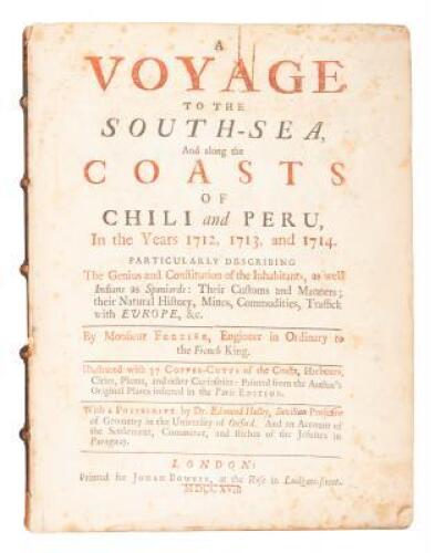 A Voyage to the South-Sea, And along the Coasts of Chili and Peru, In the Years 1712, 1713, and 1714